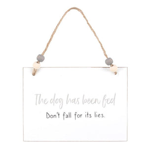 Dog Has Been Fed Hanging Sign